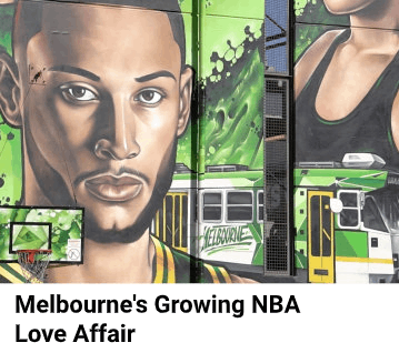 Melbourne's Growing NBA Love Affair