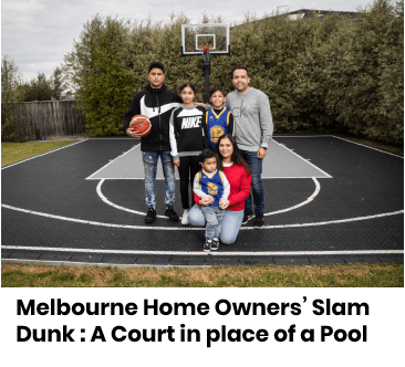 Melbourne Home Owners' Slam Dunk : A Court in place of a Pool